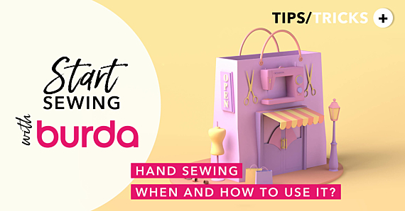 Start Sewing With Burda : All about Hand Sewing - When and How to Use It