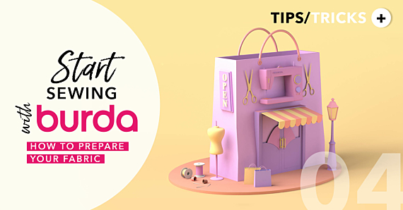 Start Sewing with Burda: How to Prepare Your Fabric