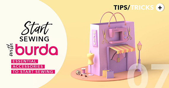 Start Sewing with Burda: Essential Accessories to Start Sewing