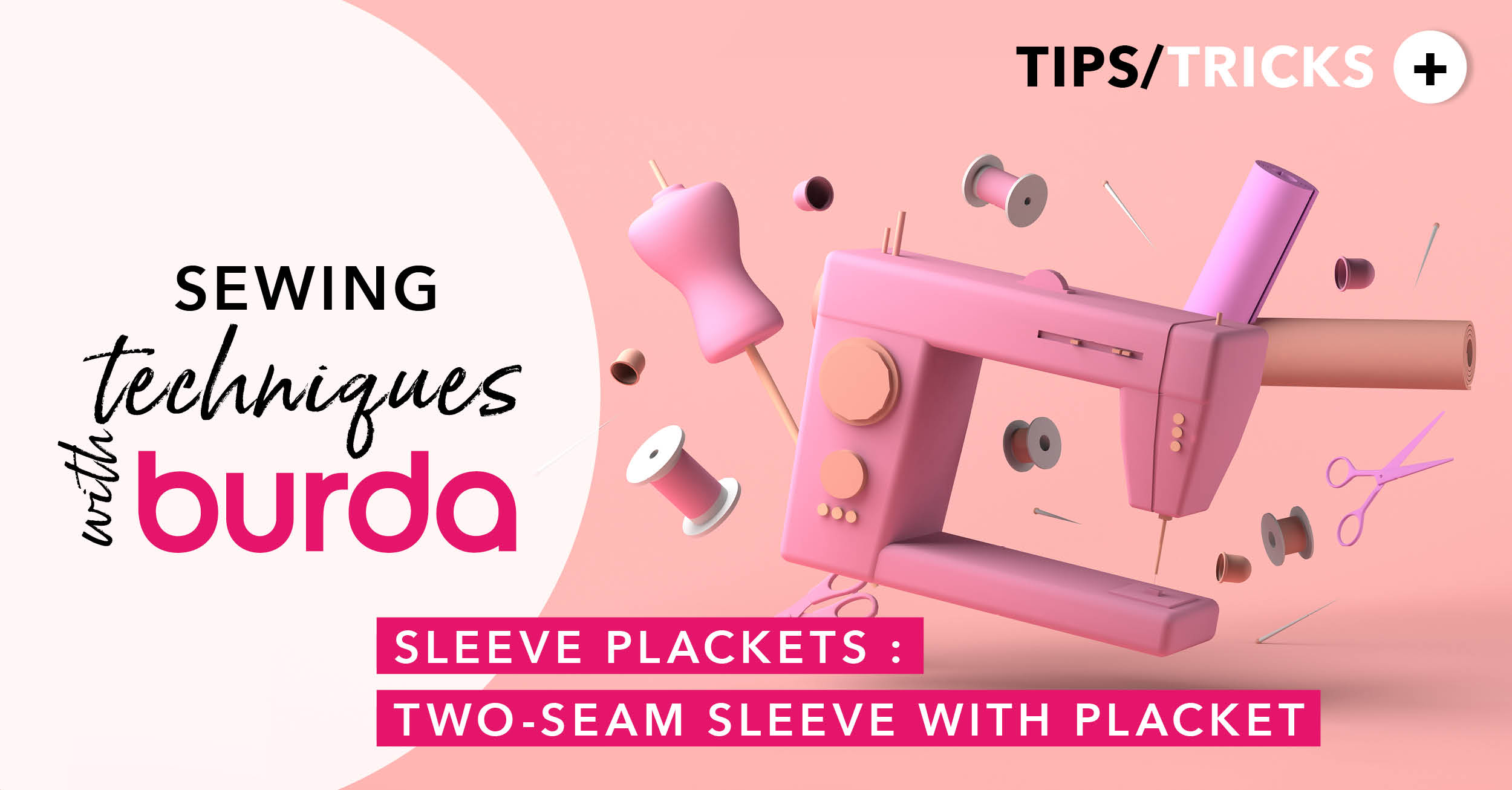 Sewing Techniques with Burda : How to Sew a Two-Seam Sleeve with a Placket?