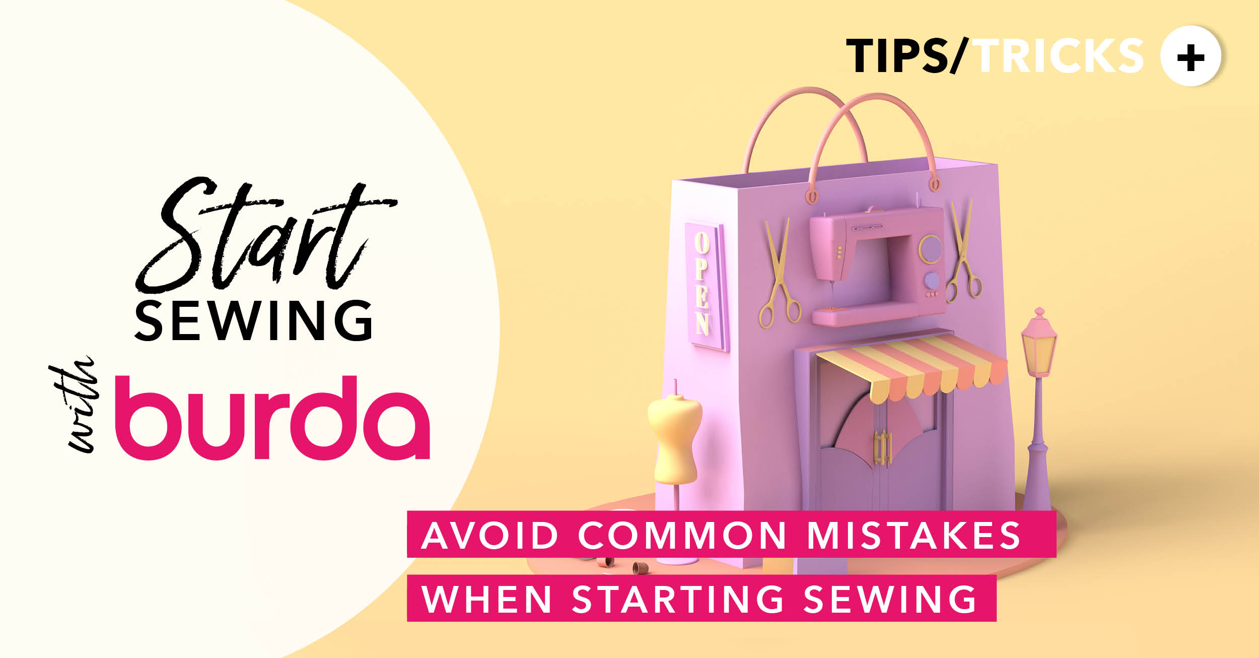 Start Sewing With Burda : How to Avoid Common Mistakes When You’re a Dewing Beginner?