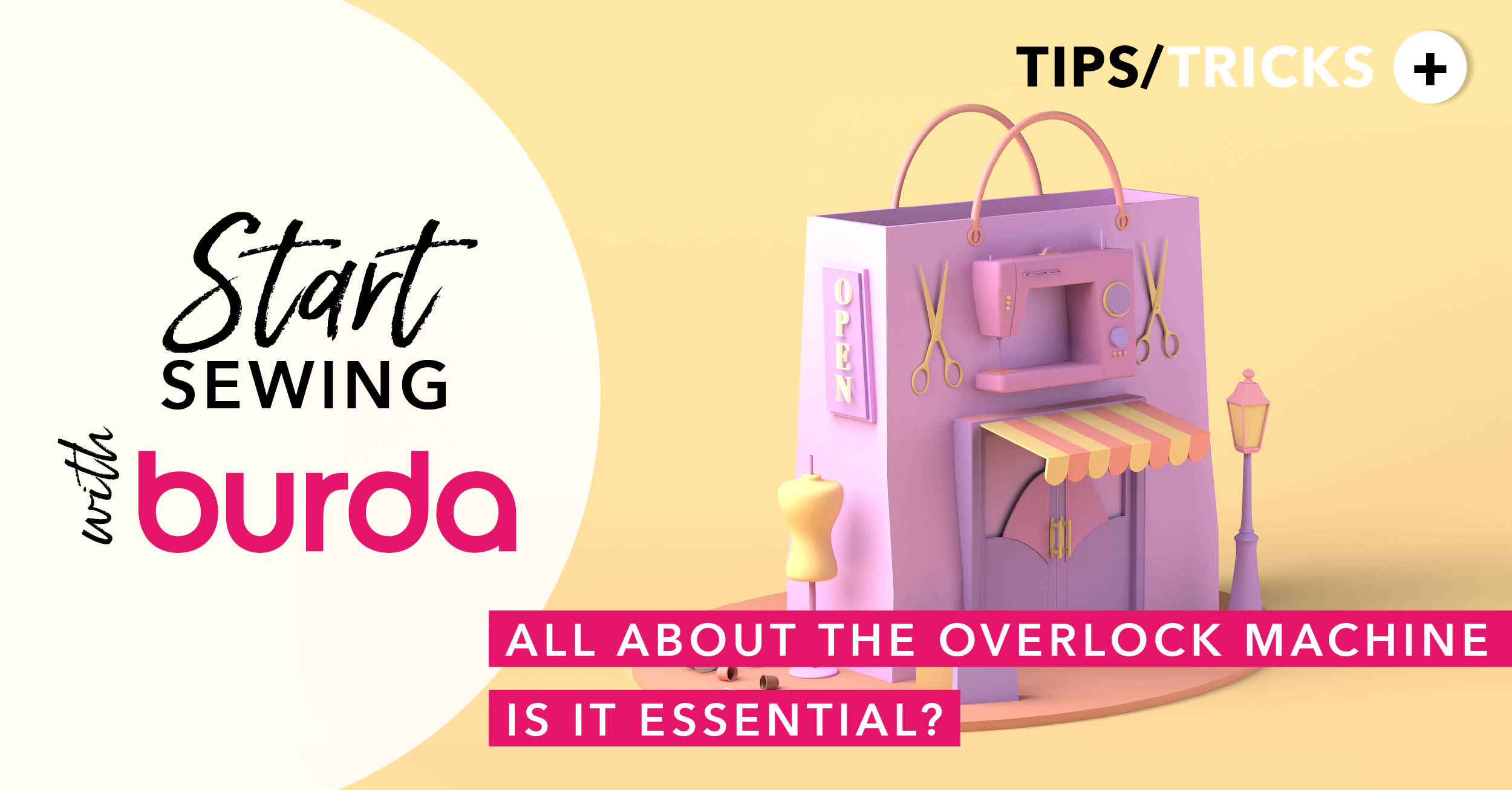 Start Sewing with Burda: Is an Overlocker a Must-Have for Sewing? 