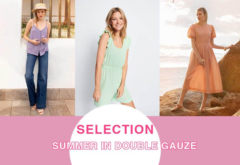 Selection: Summer in Double Gauze